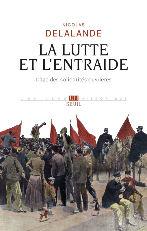La Lutte et l'entraide - Nicolas Delalande - SEUIL
