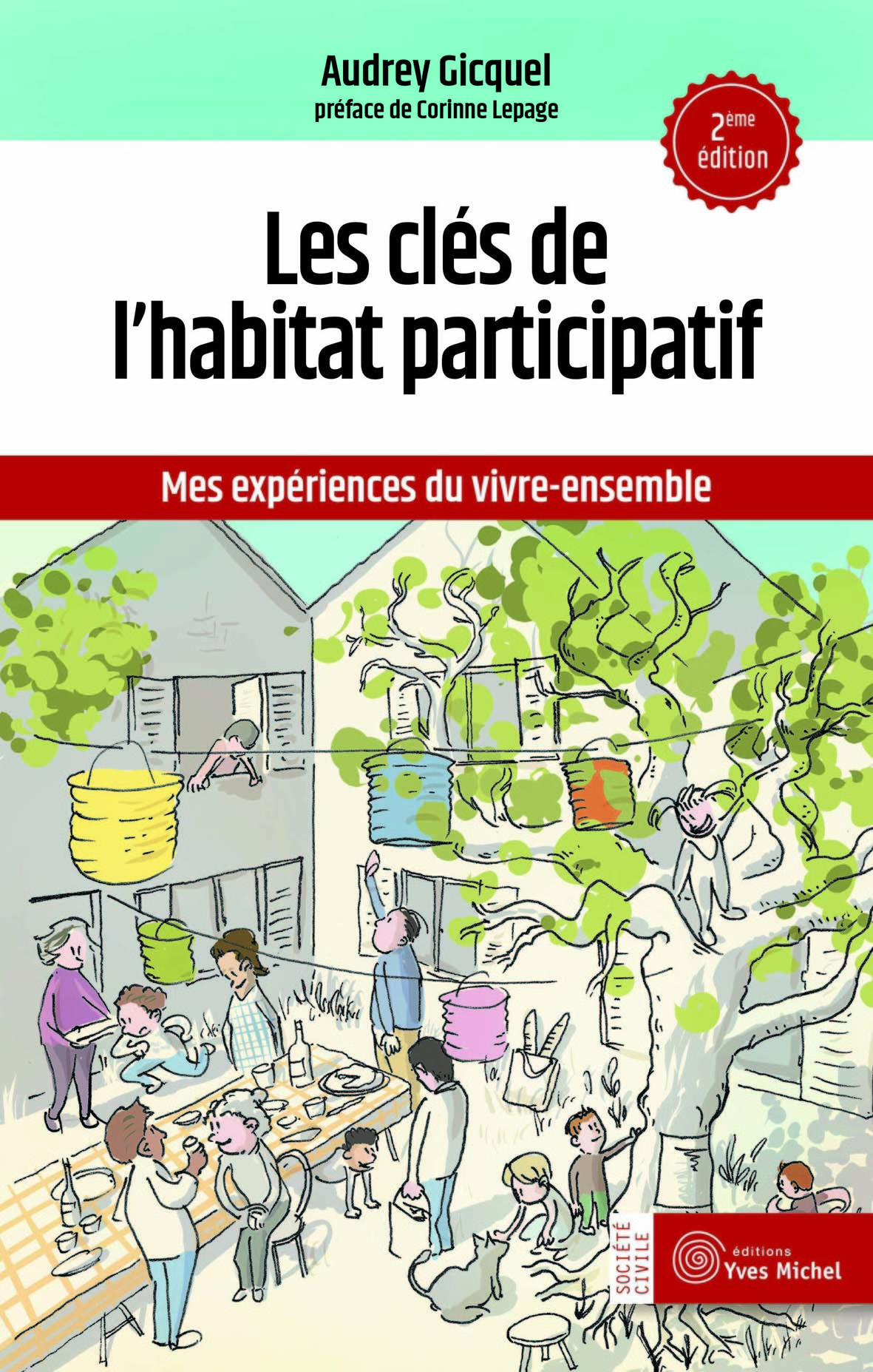 Les clés de l'habitat participatif  - Corinne Lepage, Audrey Gicquel - YVES MICHEL