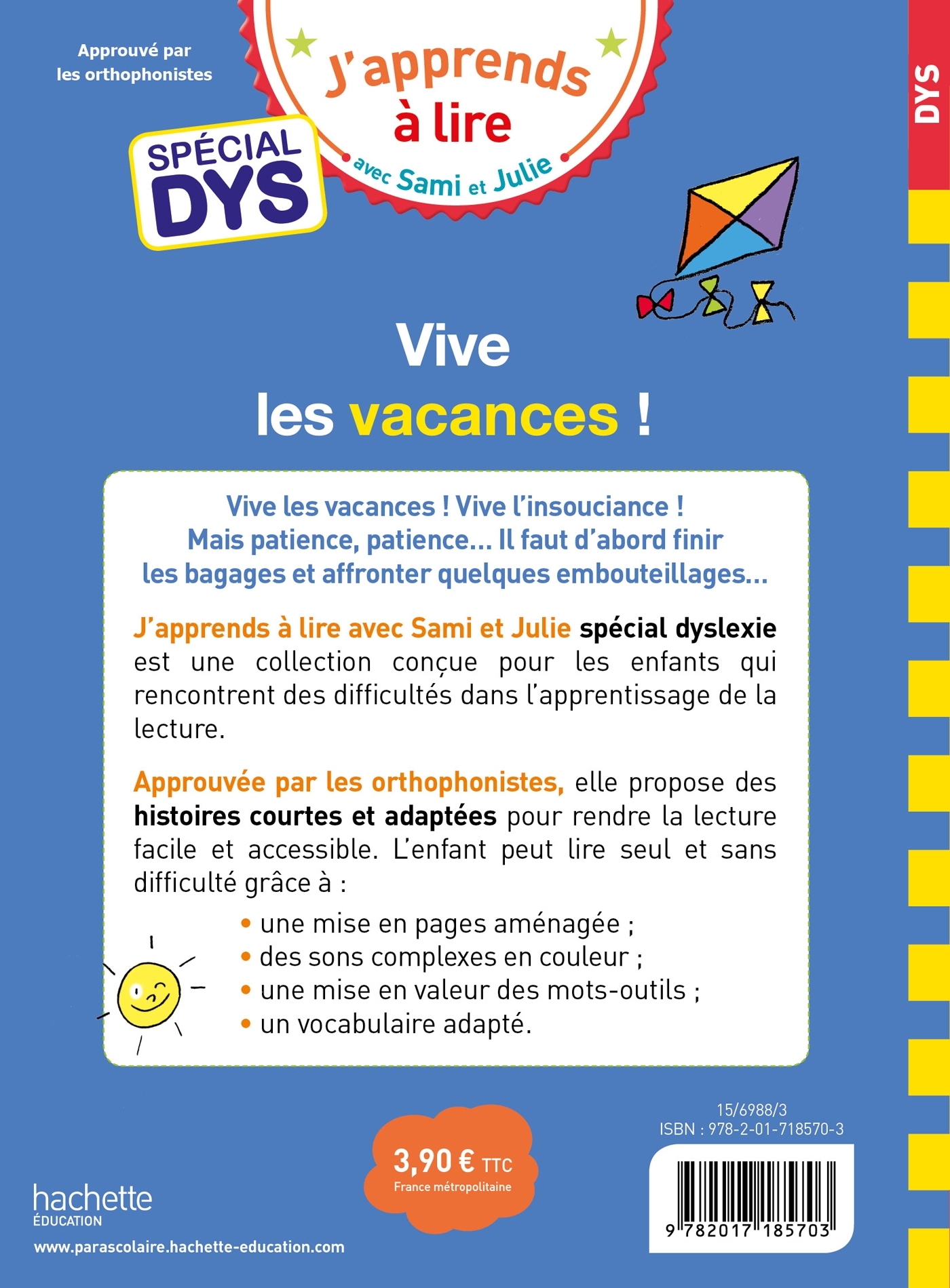 Sami et Julie- Spécial DYS (dyslexie) Vive les vacances ! - Emmanuelle Massonaud, Valérie Viron - HACHETTE EDUC