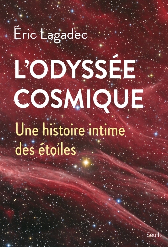 L'Odyssée cosmique - Éric Lagadec - SEUIL