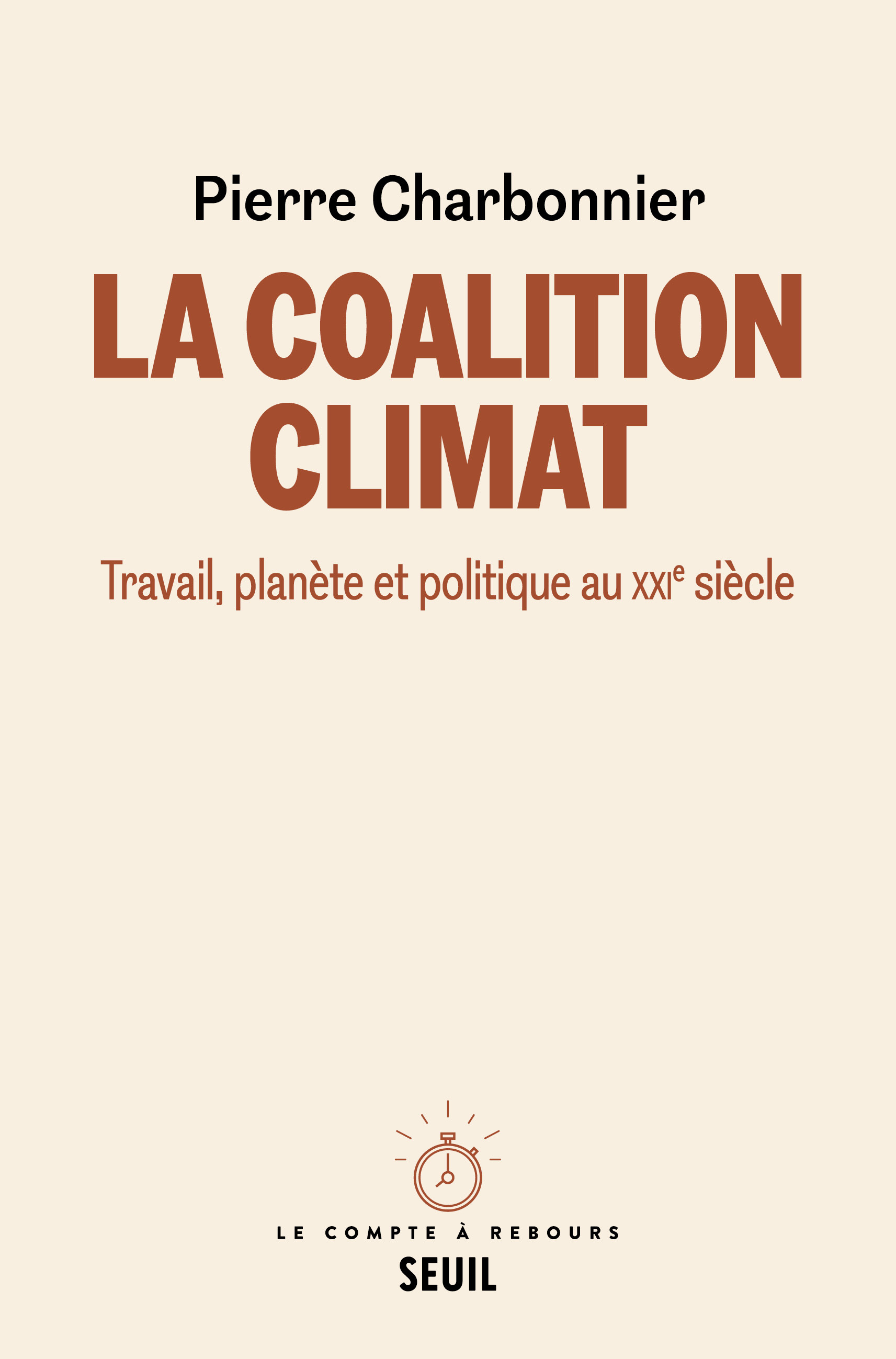 La Coalition climat - Pierre Charbonnier - SEUIL
