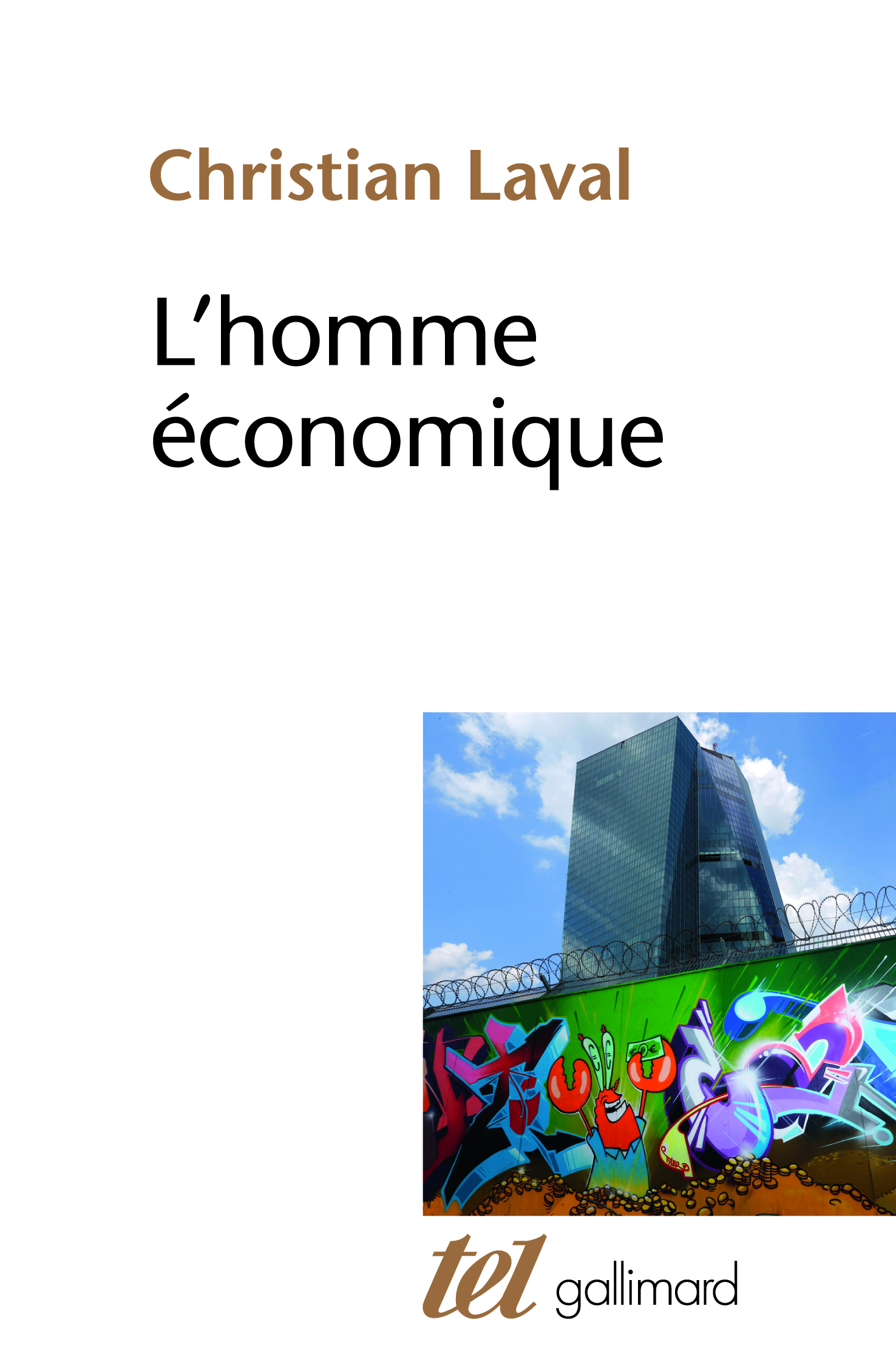 L'homme économique - Christian Laval - GALLIMARD
