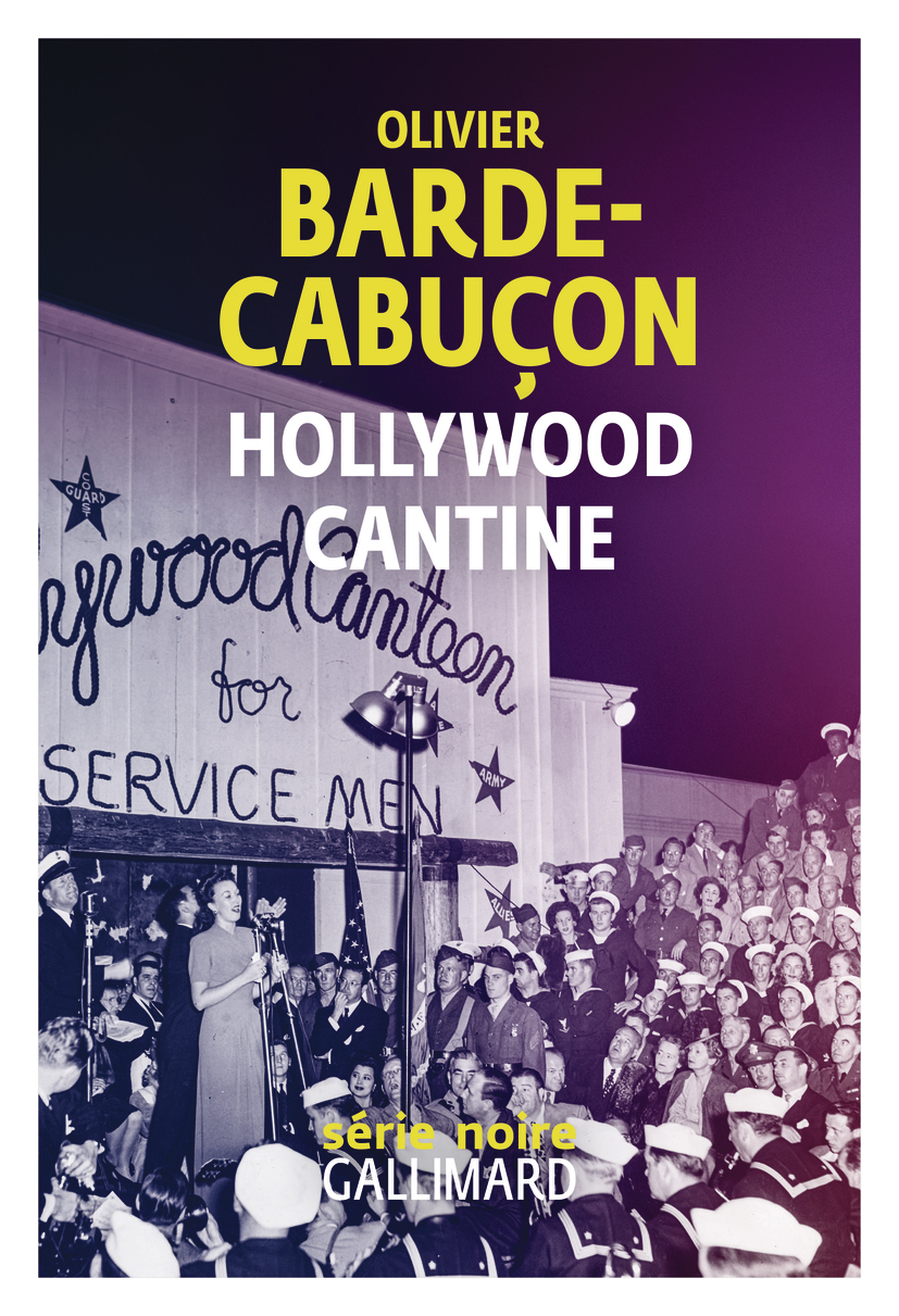 Hollywood cantine - Olivier Barde-cabuçon - GALLIMARD