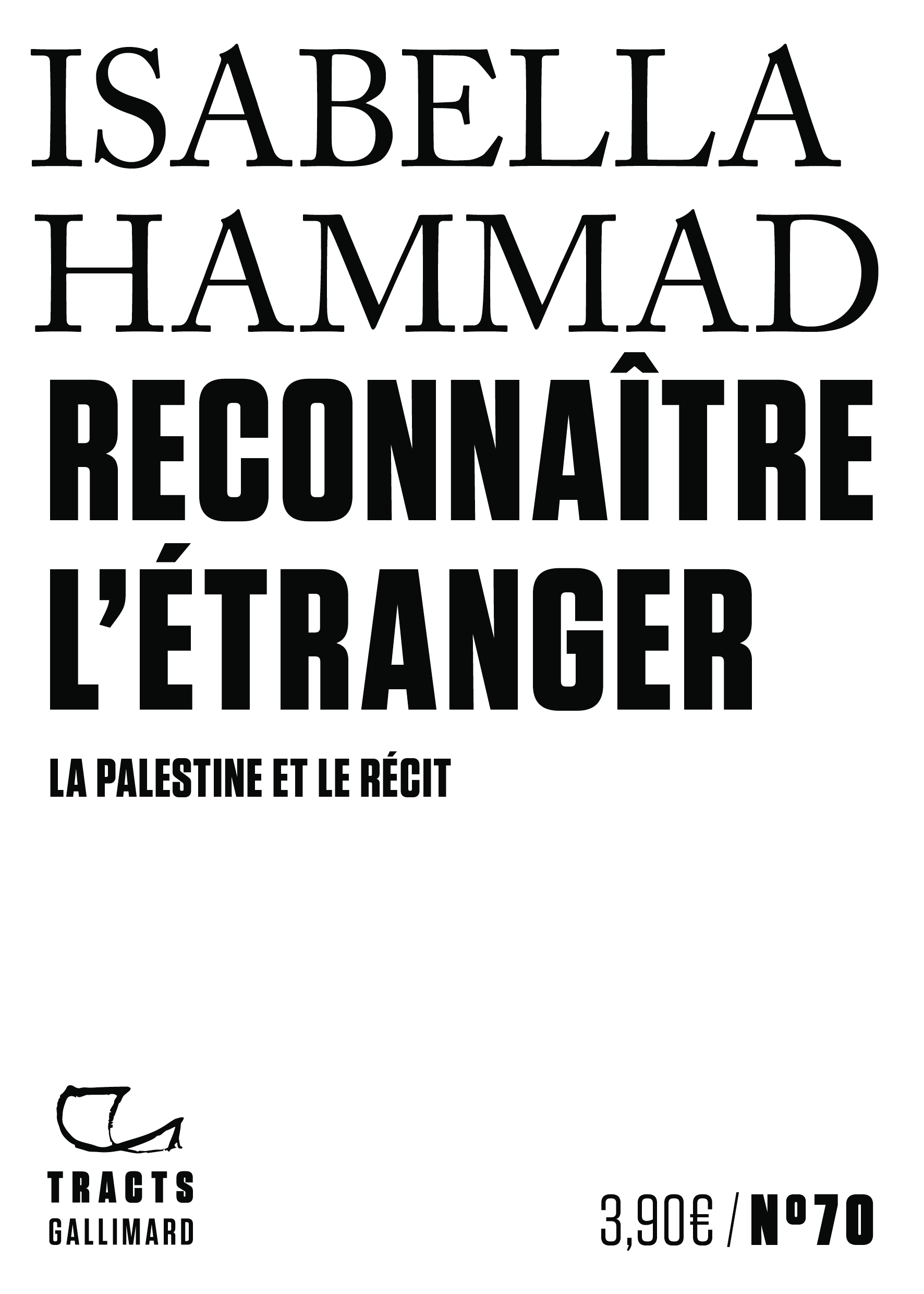 Reconnaître l'étranger -  ISABELLA HAMMAD, Isabella Hammad - GALLIMARD