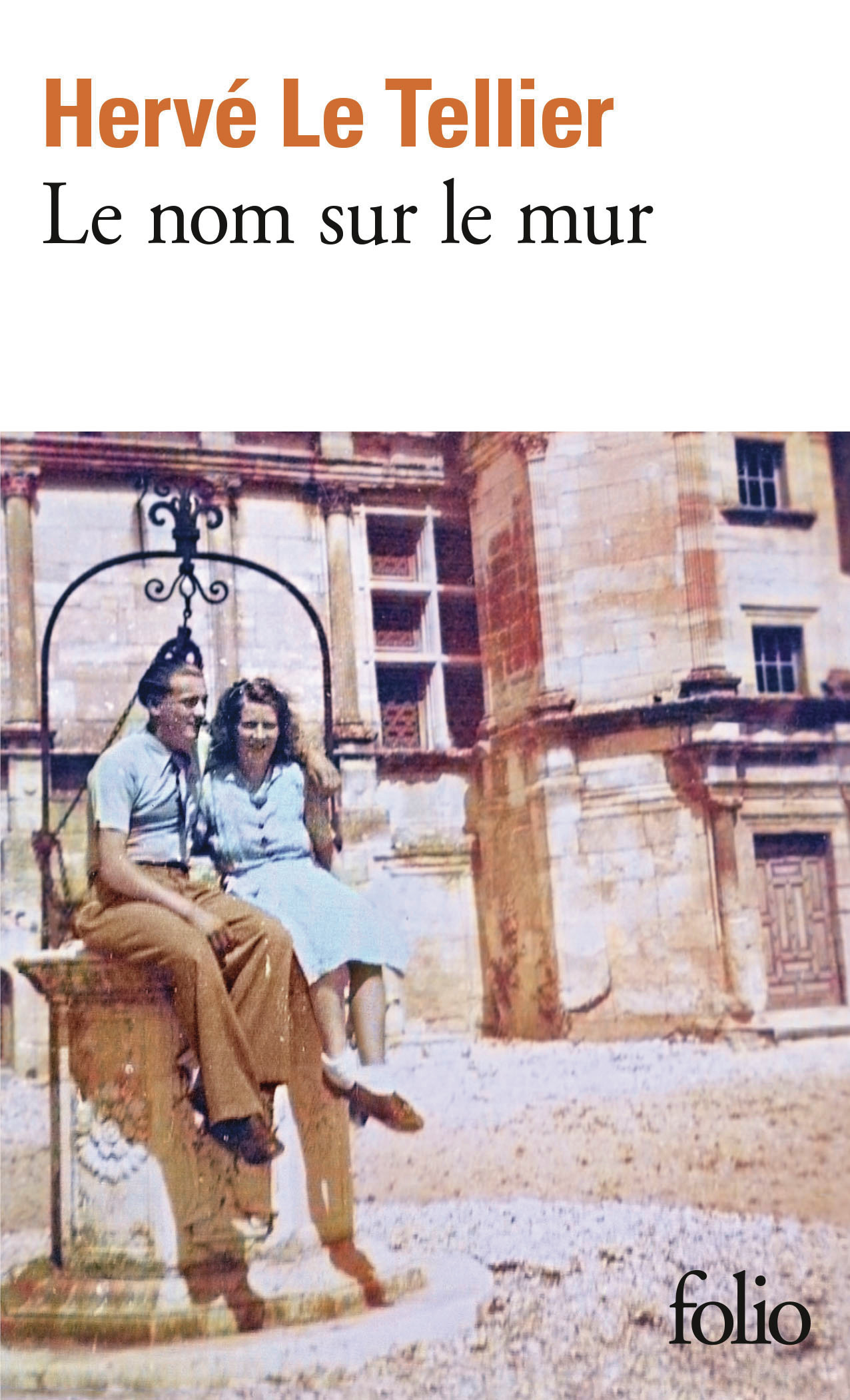 Le nom sur le mur - Hervé Le Tellier - FOLIO