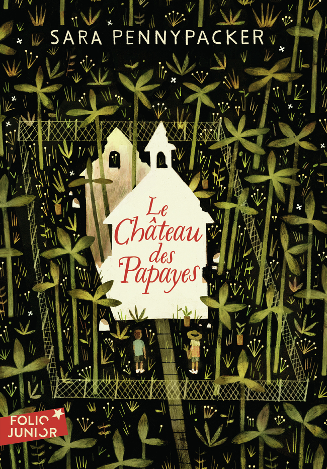 Le Château des Papayes - Sara Pennypacker - GALLIMARD JEUNE