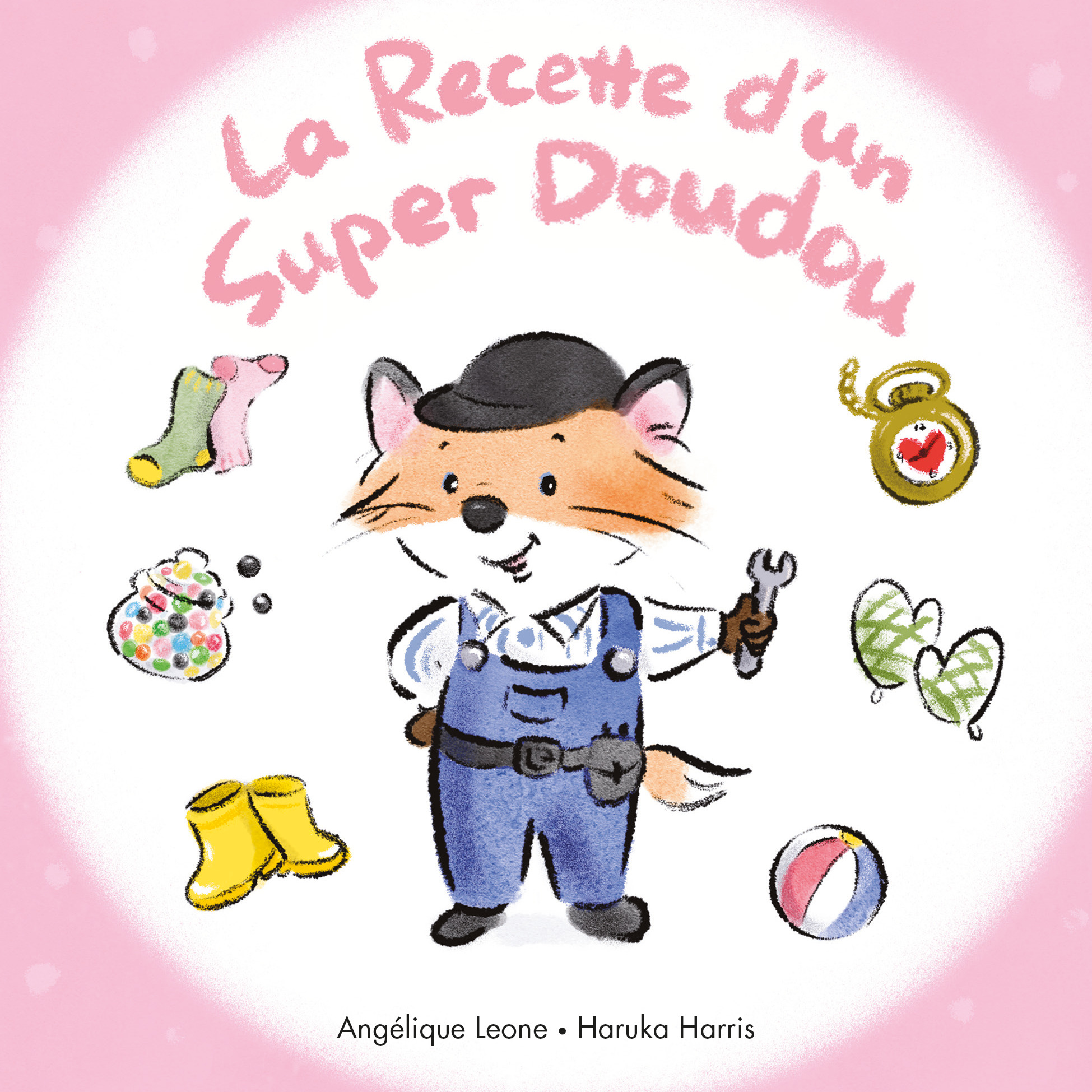 La Recette d'un Super Doudou -  Harris Haruka, Angélique Leone - EDL