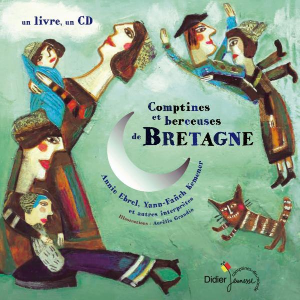 Comptines et berceuses de Bretagne - Chantal Grosléziat, Jean-Christophe Hoarau - DIDIER JEUNESSE