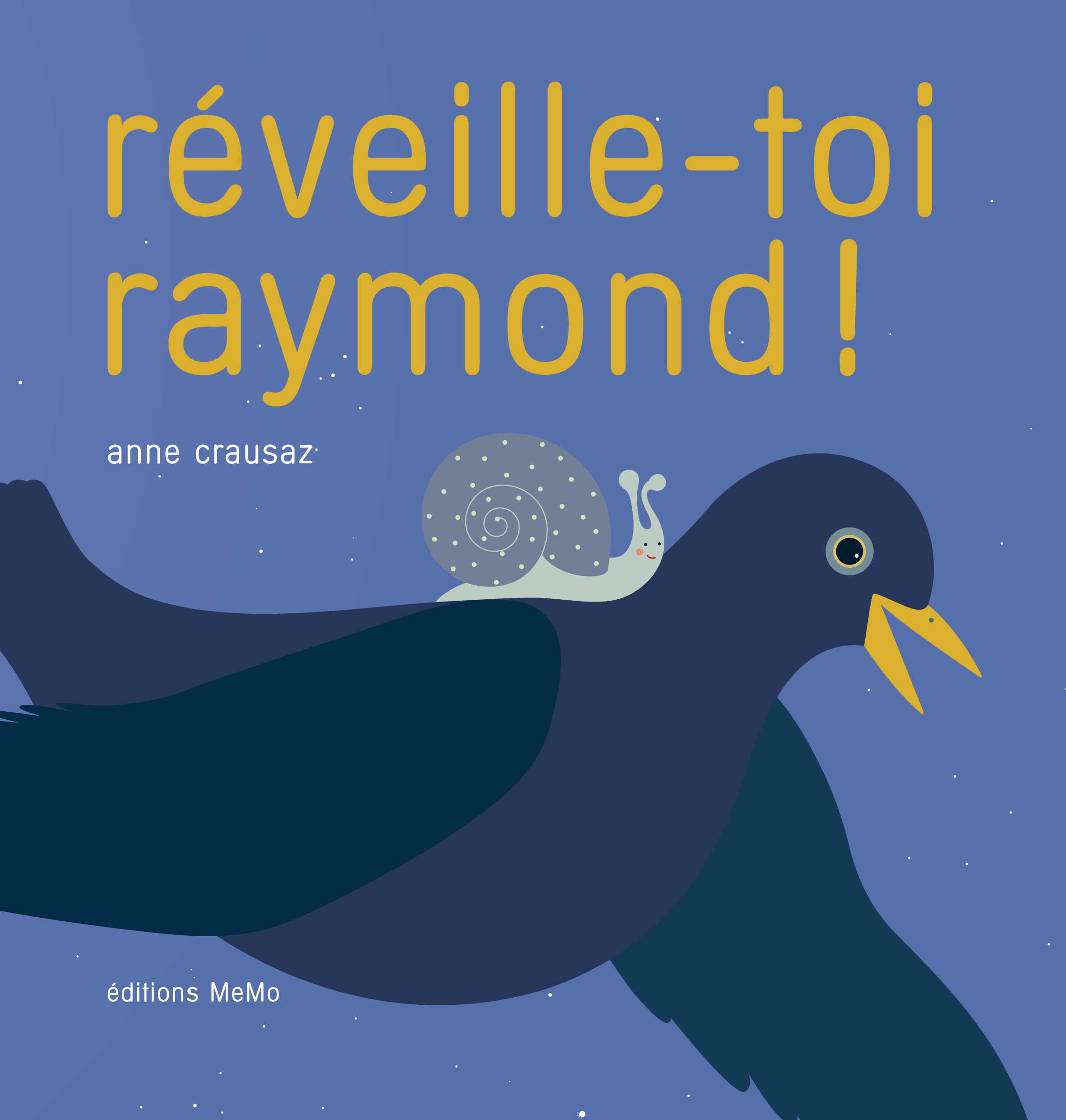 REVEILLE-TOI RAYMOND ! - Anne CRAUSAZ - MEMO