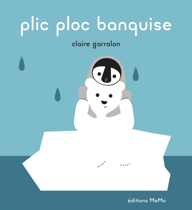 PLIC PLOC BANQUISE - Claire Garralon - MEMO