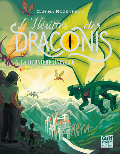 L'Héritier des Draconis - tome 5 La dernière bataille - Carina Rozenfeld - GULF STREAM