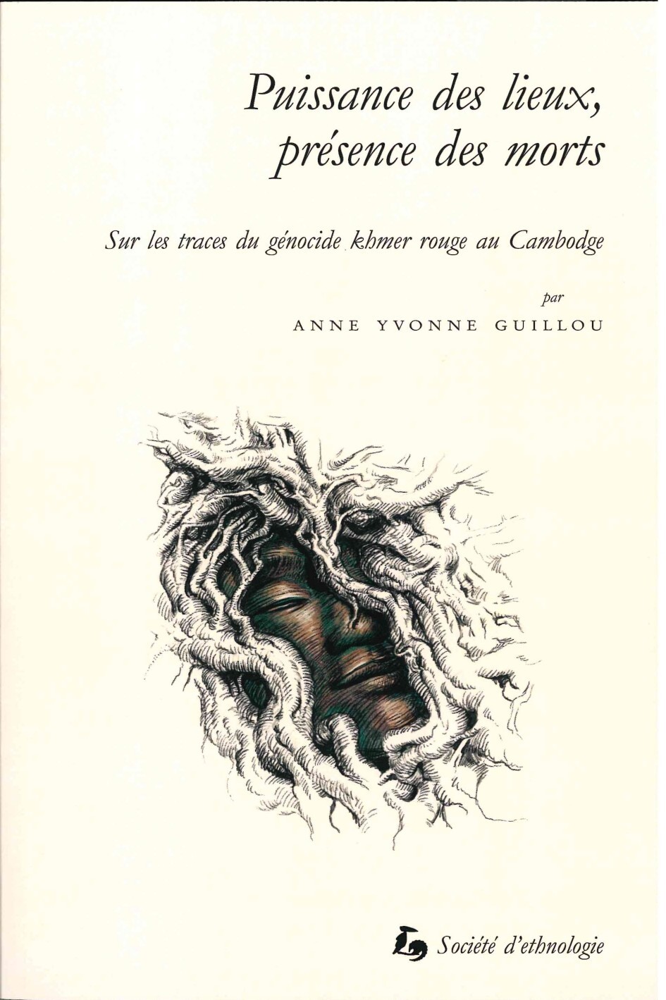 Puissance des lieux, présence des morts - sur les traces du génocide khmer rouge au Cambodge -  GUILLOU ANNE YVONNE, Anne Yvonne Guillou - PSE