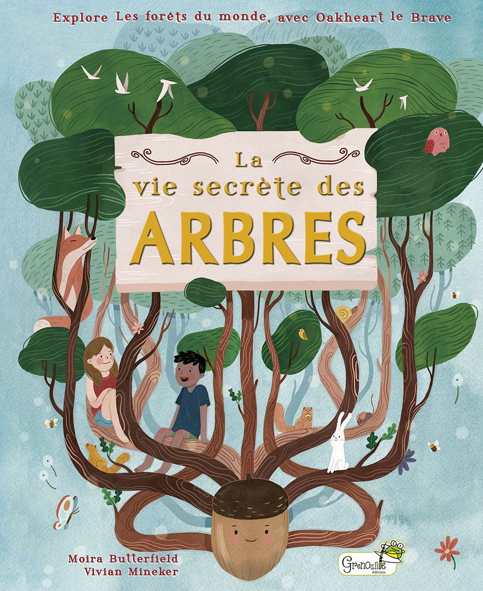 La vie secrète des arbres - Moira Butterfield, Vivian Mineker,  Milner charlotte - GRENOUILLE