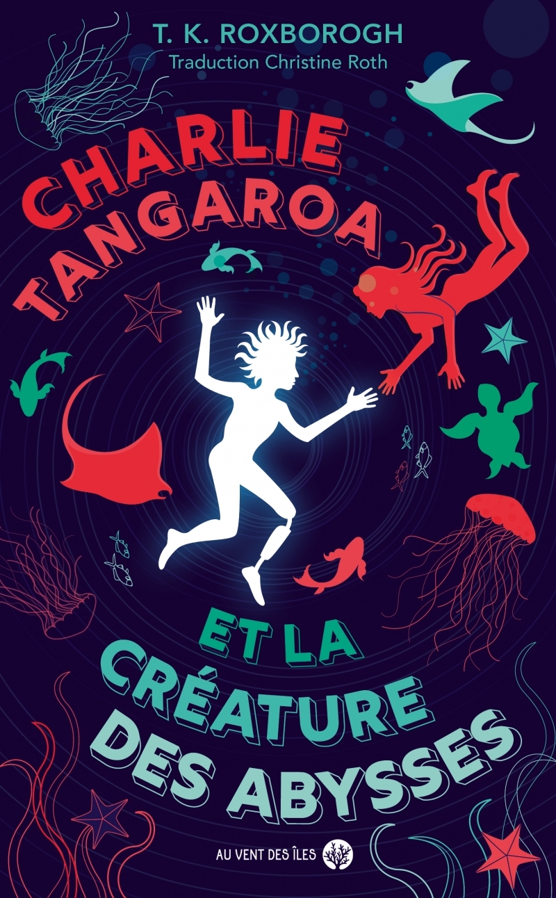 Charlie Tangaroa et la créature des abysses - Tania K. ROXBOROGH - VENT DES ILES
