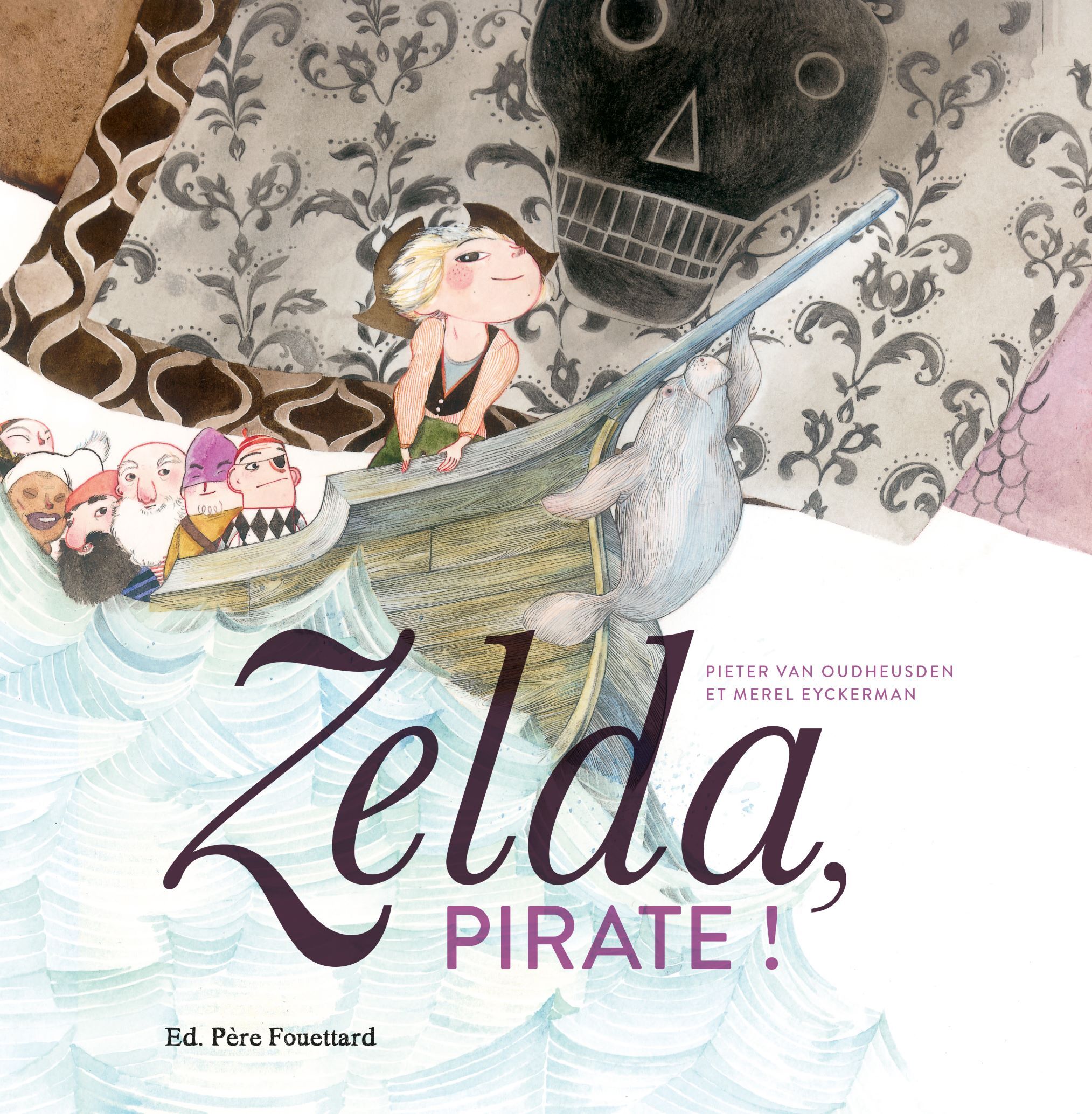 Zelda, pirate ! - Pieter Van oudheusden, Merel EYCKERMAN - PERE FOUETTARD