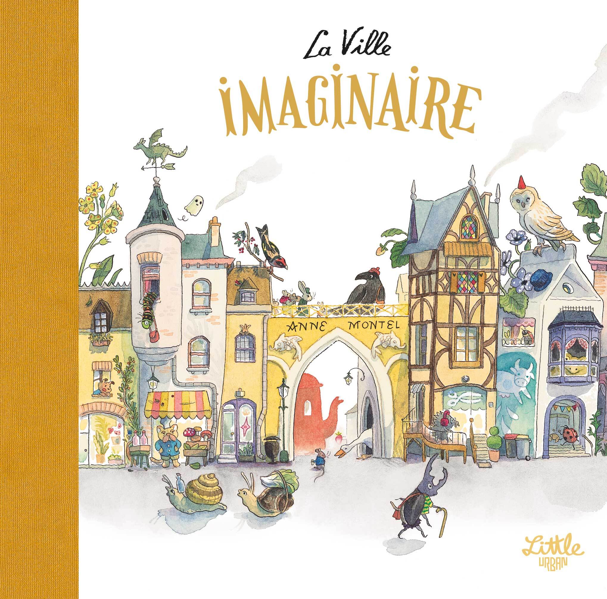 La Ville imaginaire -  Montel Anne - LITTLE URBAN