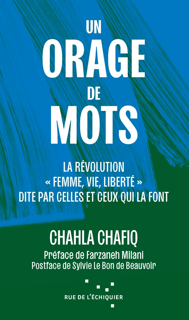 Un orage de mots - La révolution iranienne « Femme, vie, lib - Chahla Chafiq - RUE ECHIQUIER