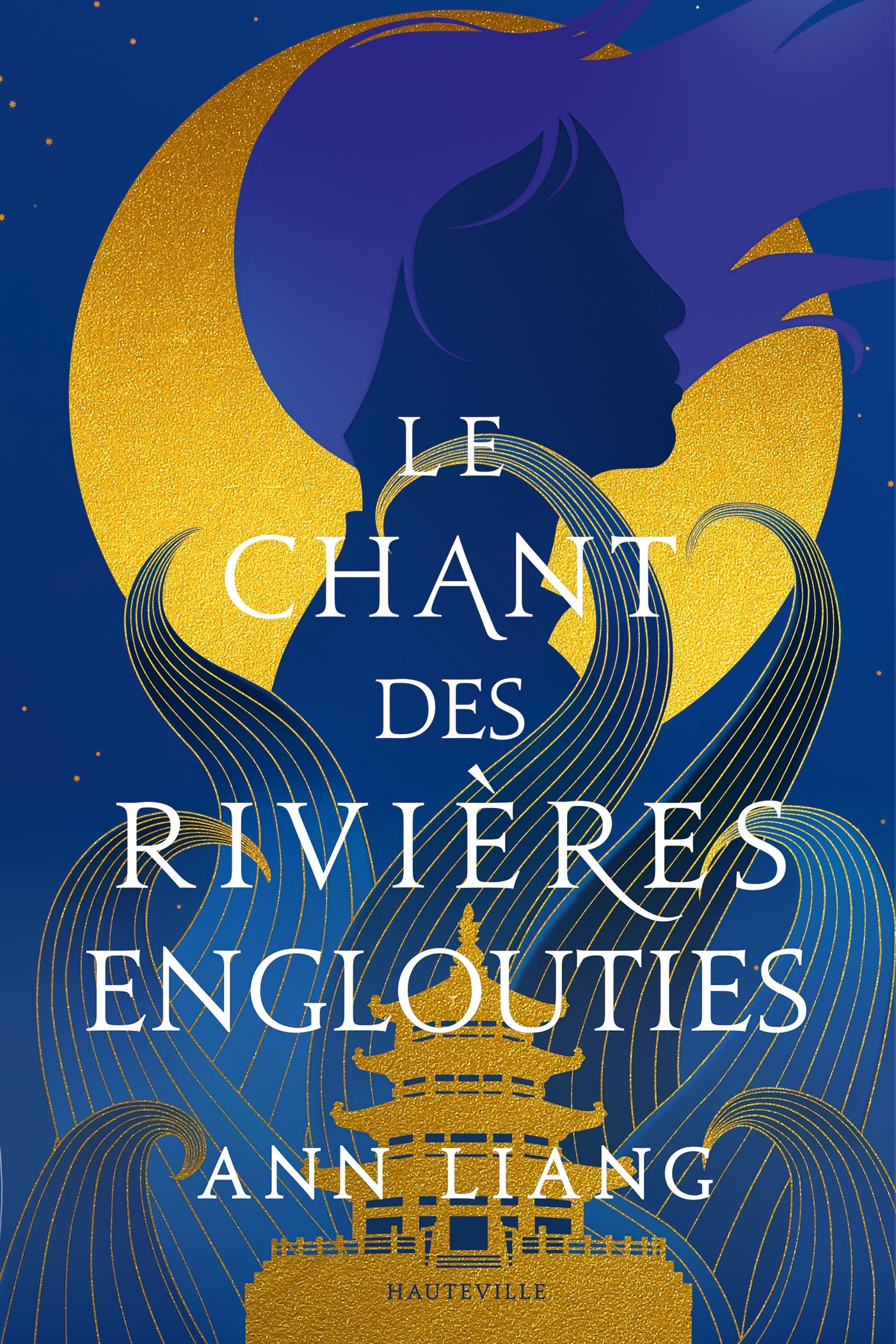 Le Chant des rivières englouties - Ann Liang - HAUTEVILLE