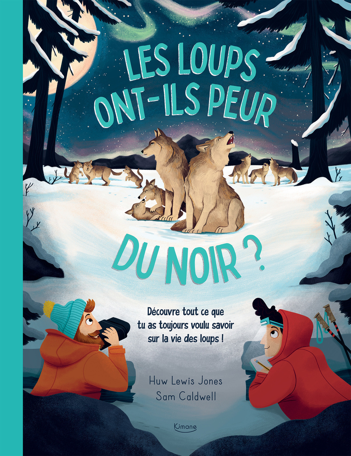 Les Loups ont-ils peur du noir ? - Huw LEWIS JONES - KIMANE