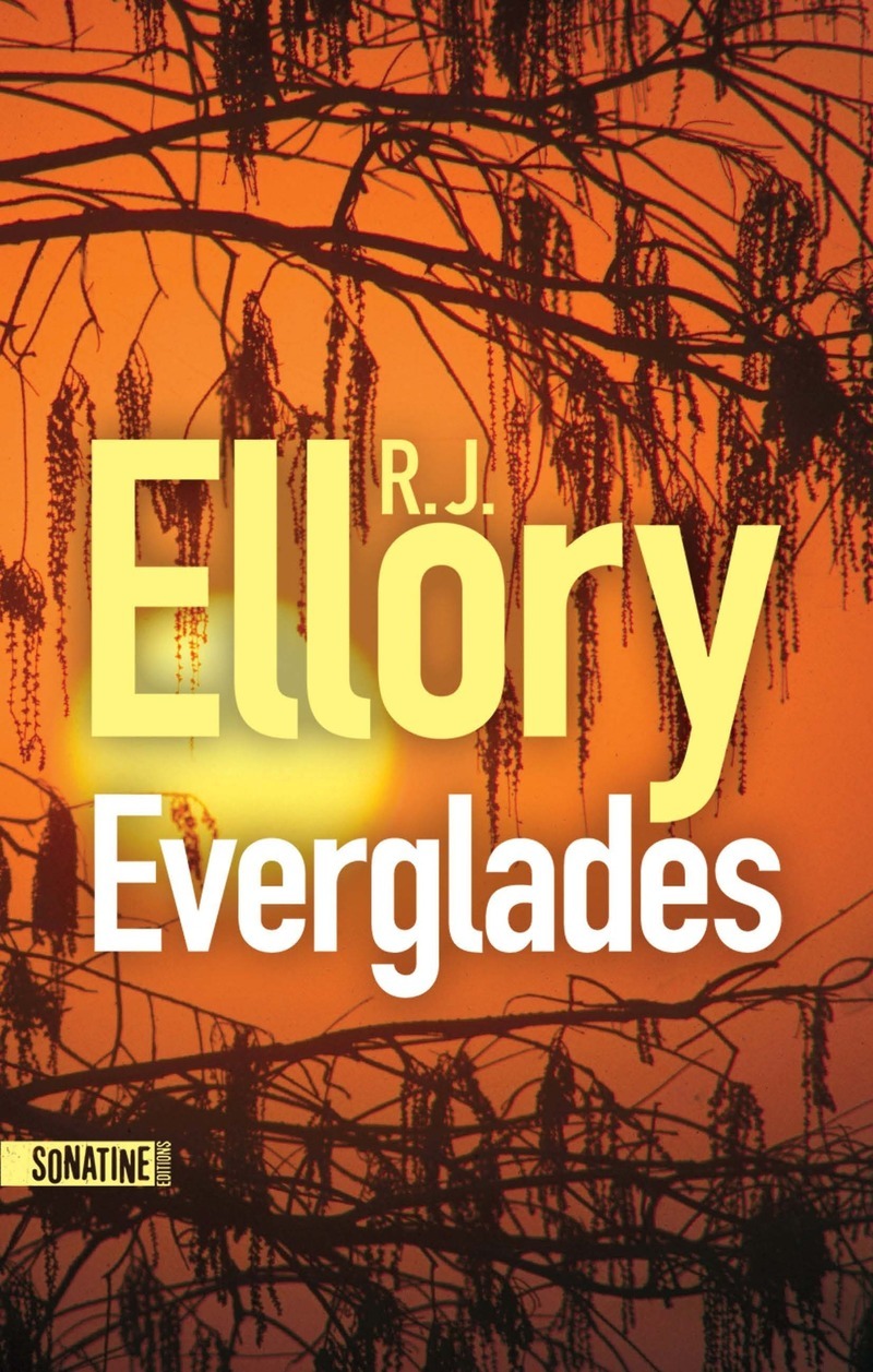 Everglades - R.J. Ellory - SONATINE