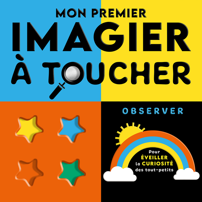 Mon premier imagier à toucher - Observer - Rebecca Weerasekera - 1 2 3 SOLEIL