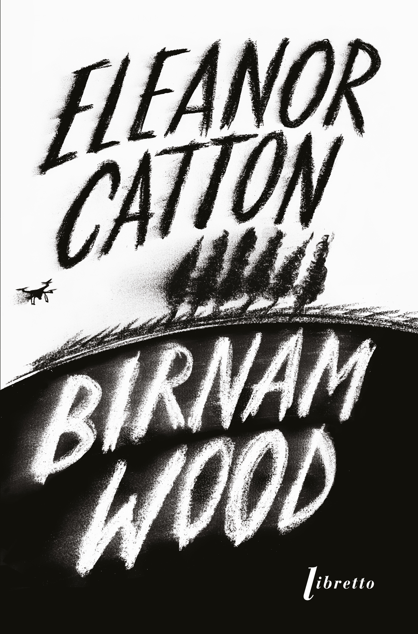 Birnam Wood -  CATTON Eleanor, Eleanor Catton - LIBRETTO