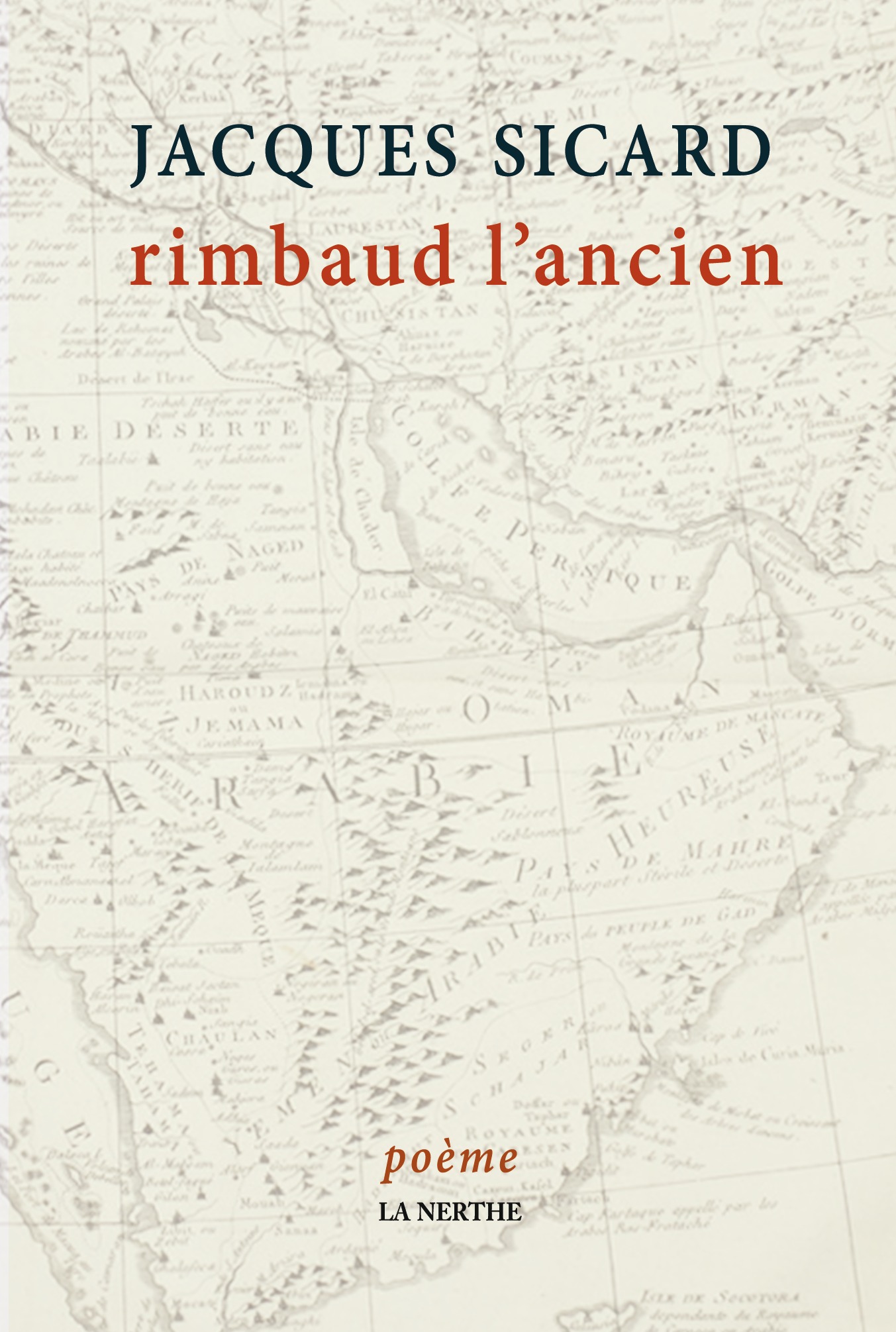 Rimbaud l'ancien, Poème - Jacques Sicard - LA NERTHE LIB