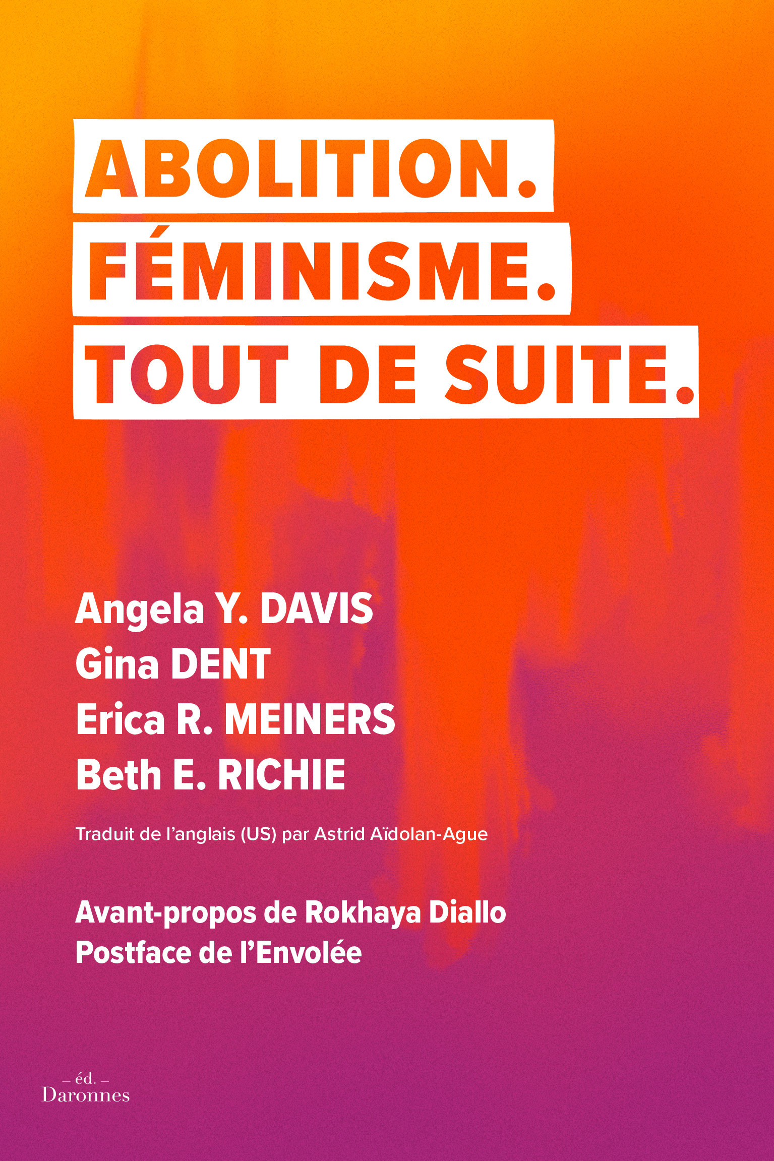 Abolition. Féminisme. Tout de suite. - DAVIS/DENT/MEINERS - LES DARONNES