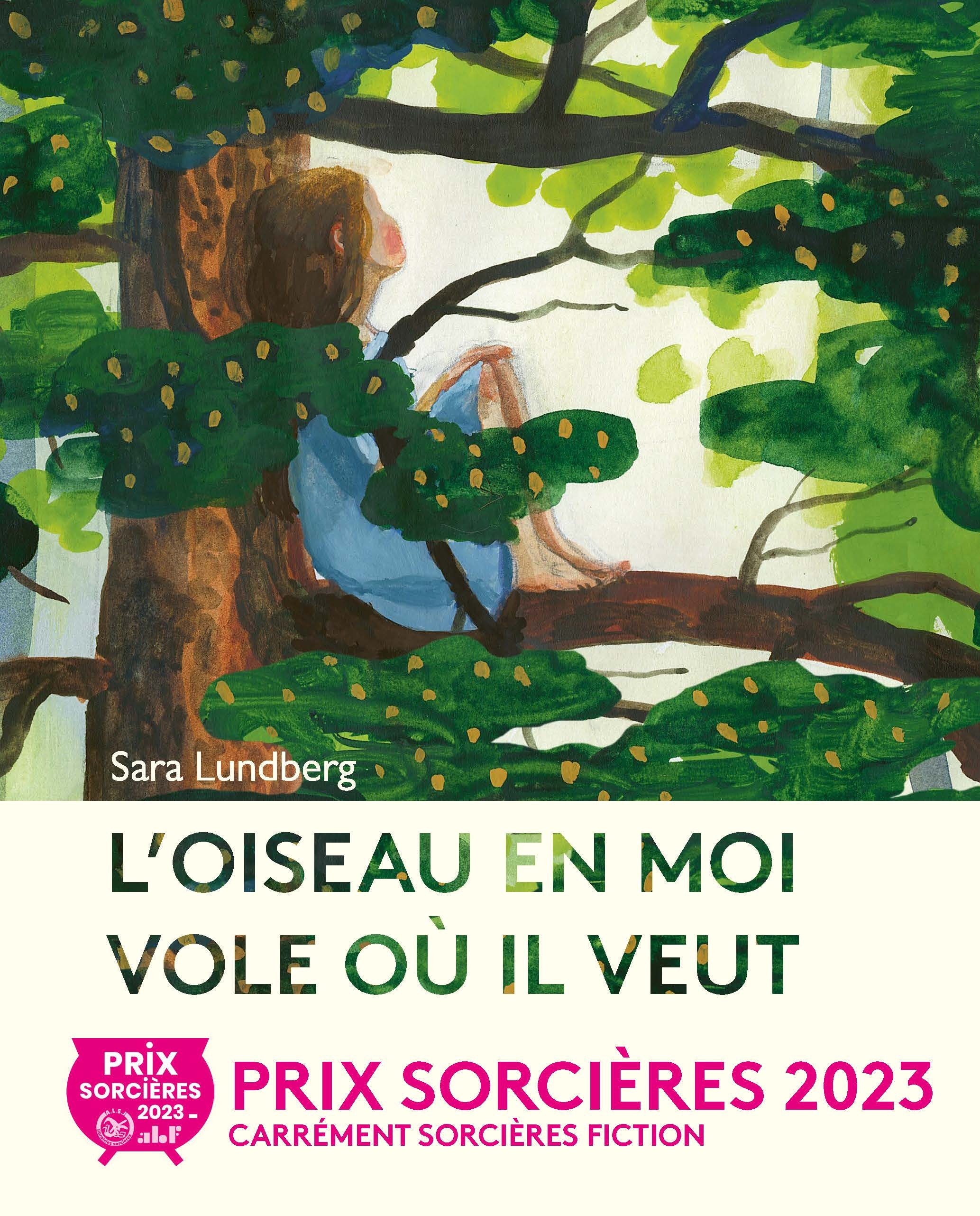 L'oiseau en moi vole où il veut - Sara Lundberg - LA PARTIE
