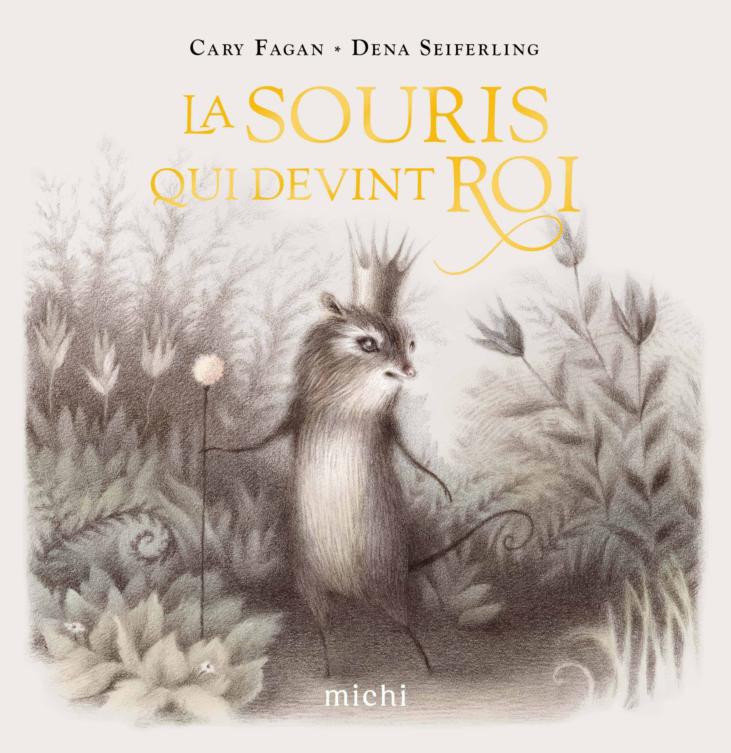 La souris qui devint roi - Cary Fagan - MICHI