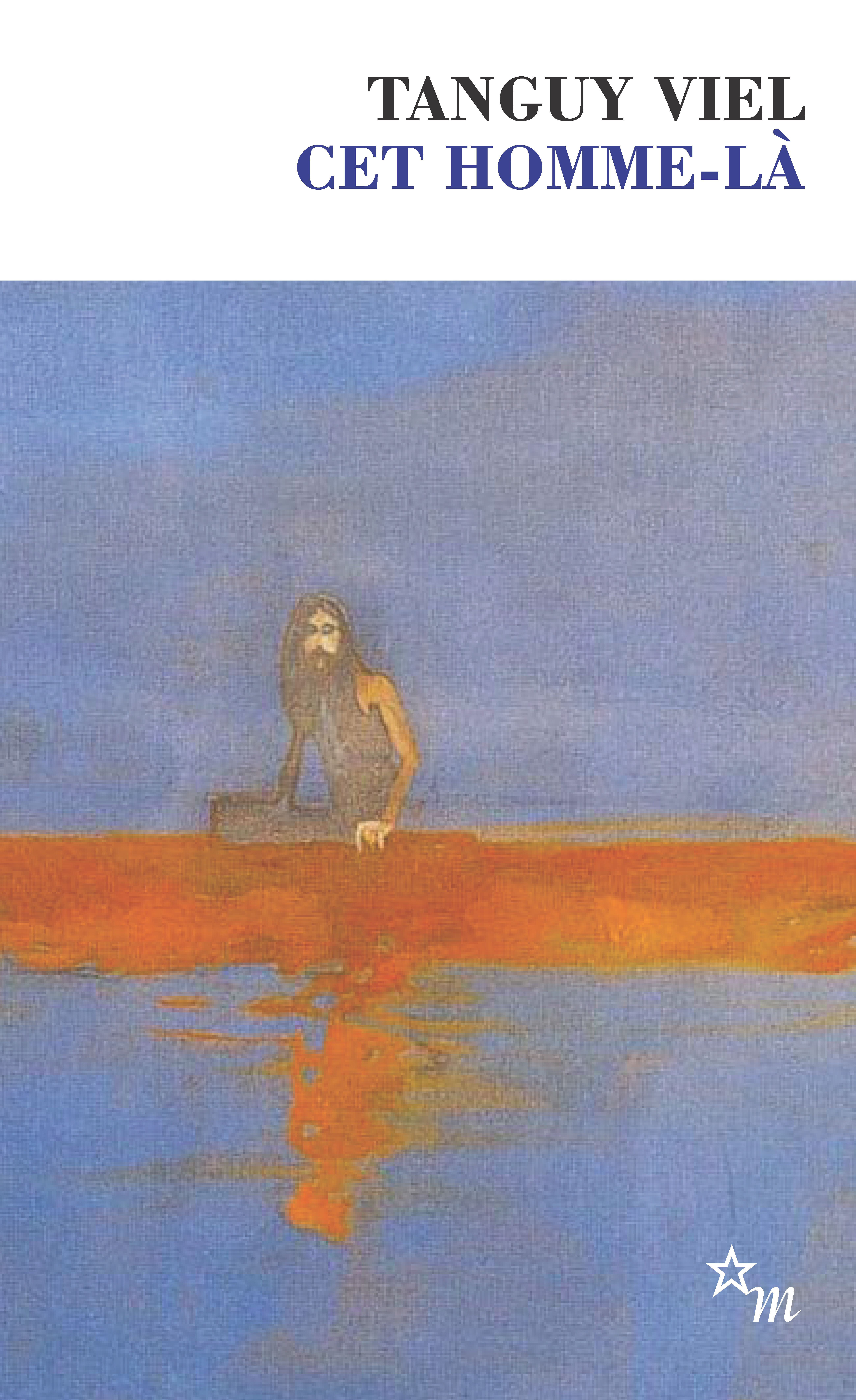 Cet homme-là - Tanguy Viel - MINUIT