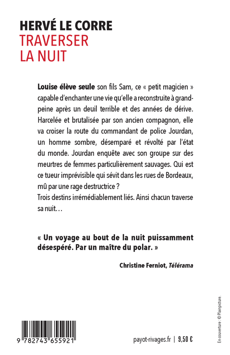 Traverser la nuit - Hervé Le Corre, François Guérif. - RIVAGES