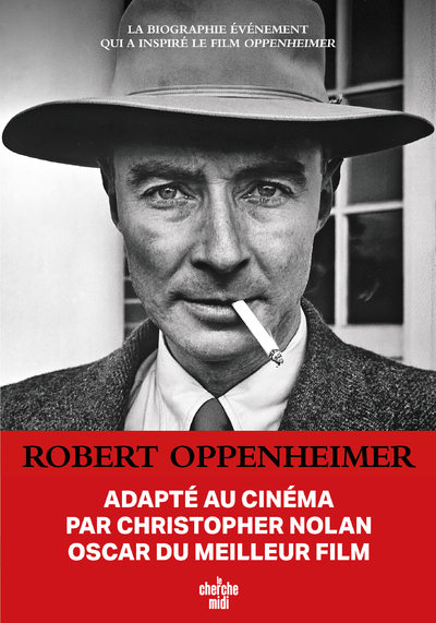 Robert Oppenheimer - Triomphe et tragédie d'un génie - Kai BIRD, Martin J.SHERWIN - CHERCHE MIDI