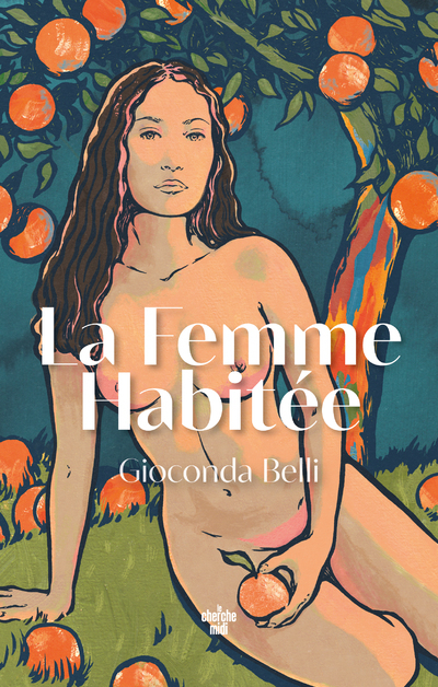 La Femme habitée - Gioconda Belli - CHERCHE MIDI