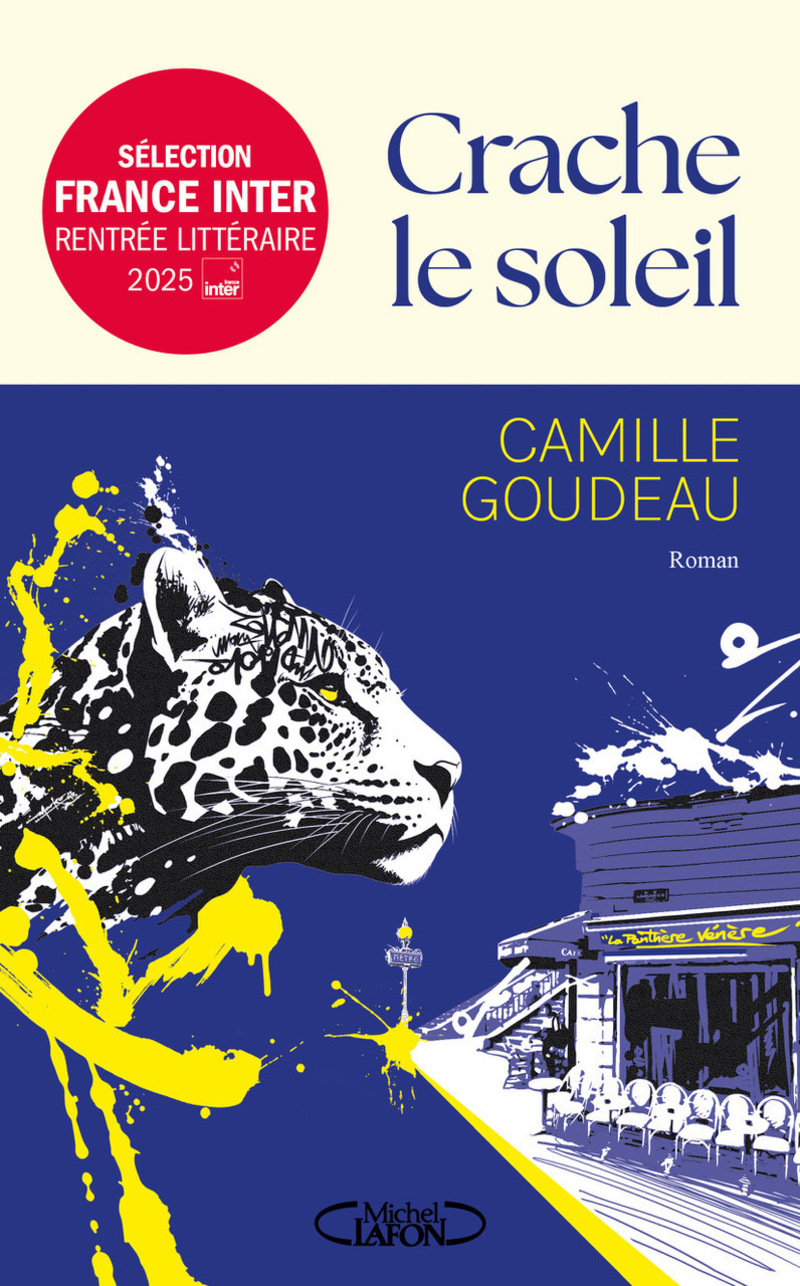 Crache le soleil - Camille Goudeau - MICHEL LAFON