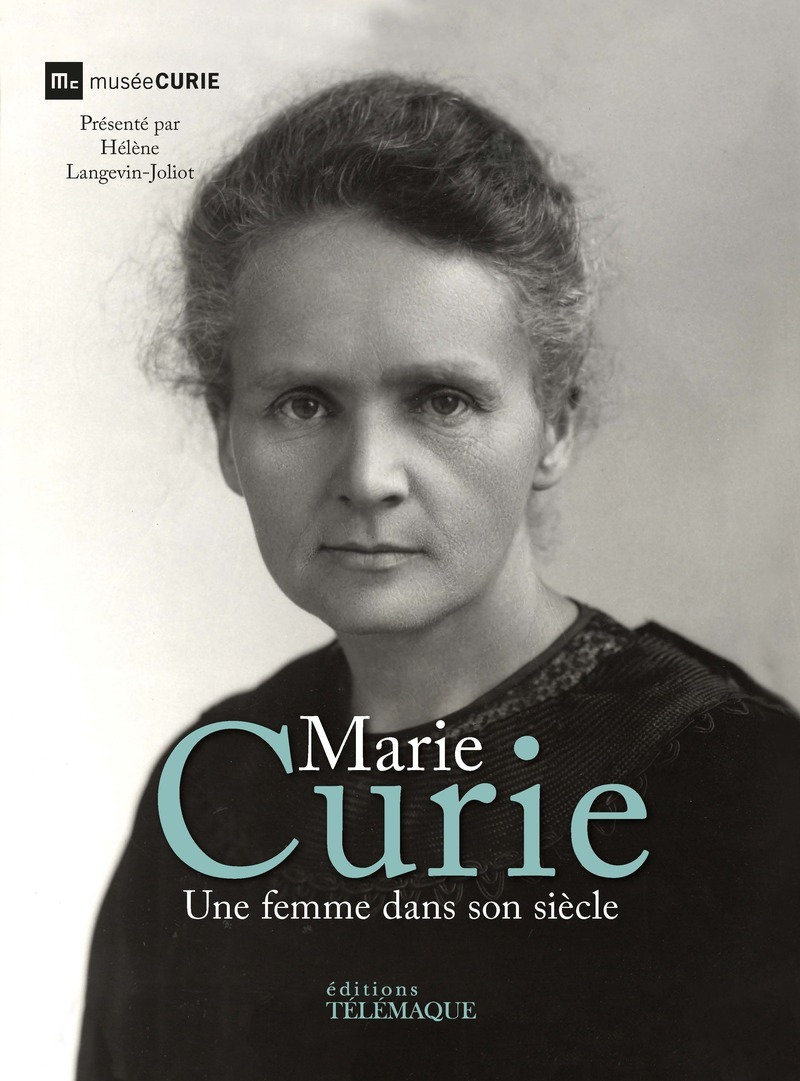 Marie curie - Hélène Langevin, Marion Augustin, Hélène Langevin-Joliot - TELEMAQUE EDIT