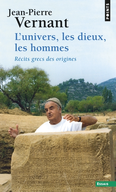 L'Univers, les dieux, les hommes - Jean-Pierre Vernant - POINTS