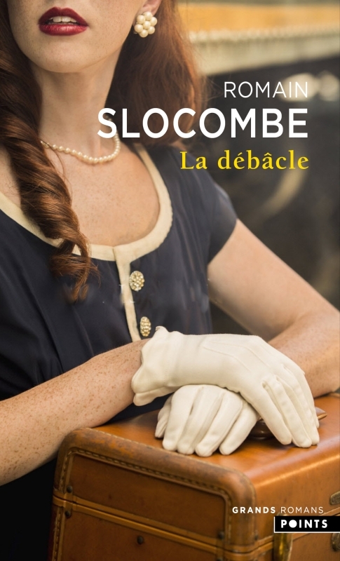 La Débâcle - Romain Slocombe - POINTS