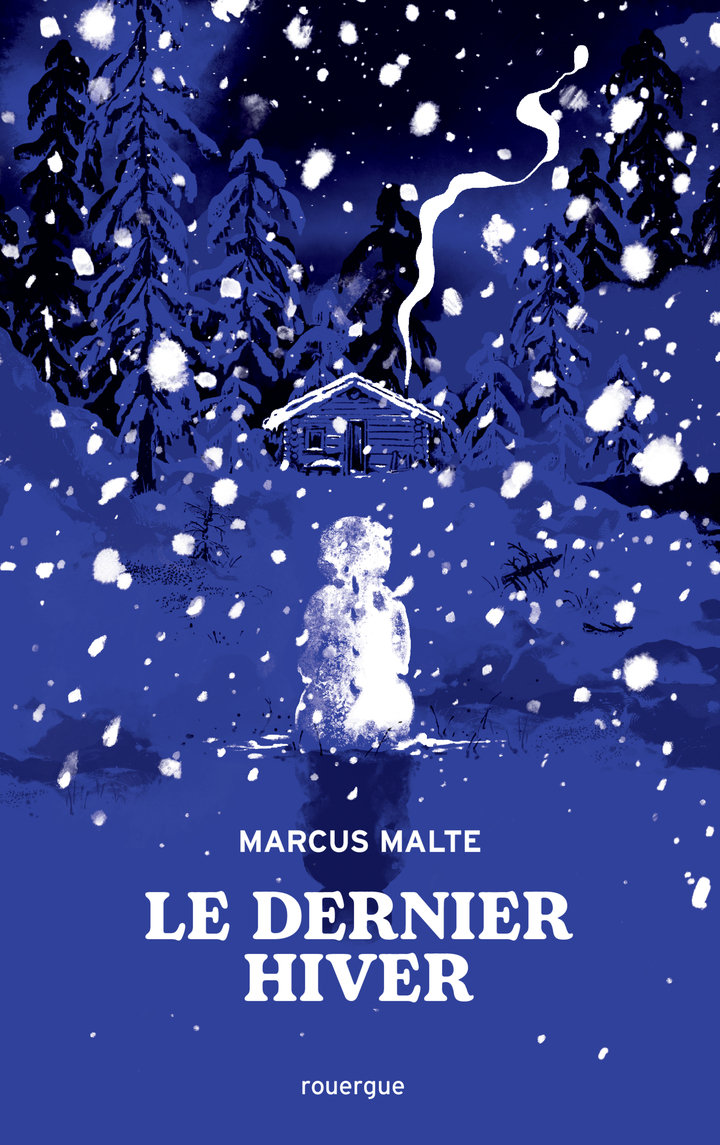 Le dernier hiver - Marcus Malte - ROUERGUE
