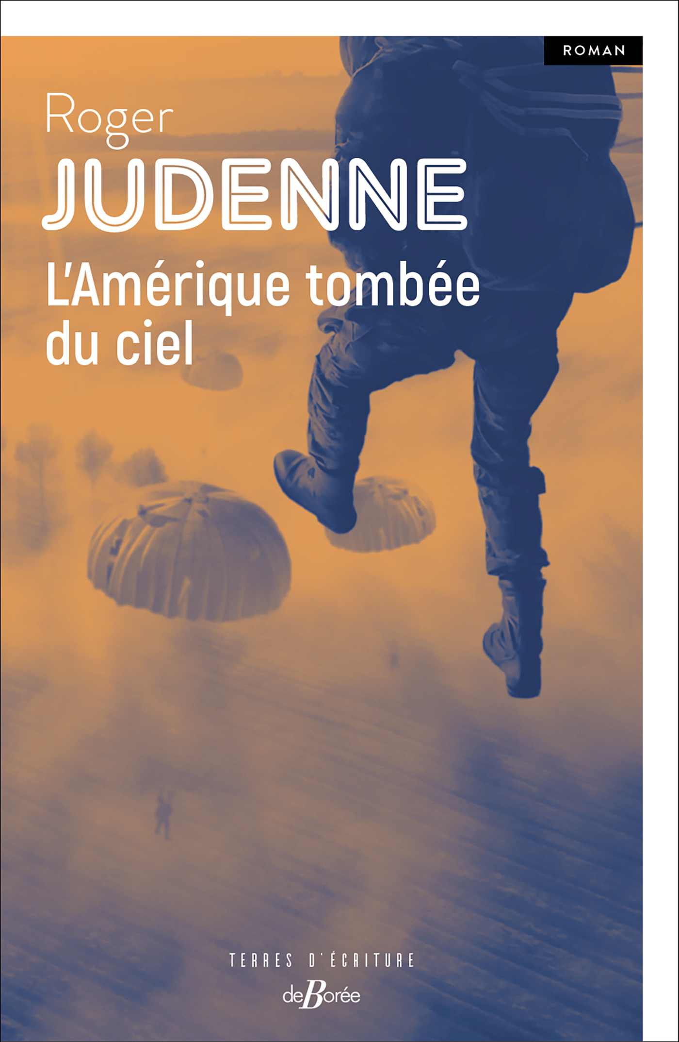 L'Amérique tombée du ciel - Roger Judenne - DE BOREE