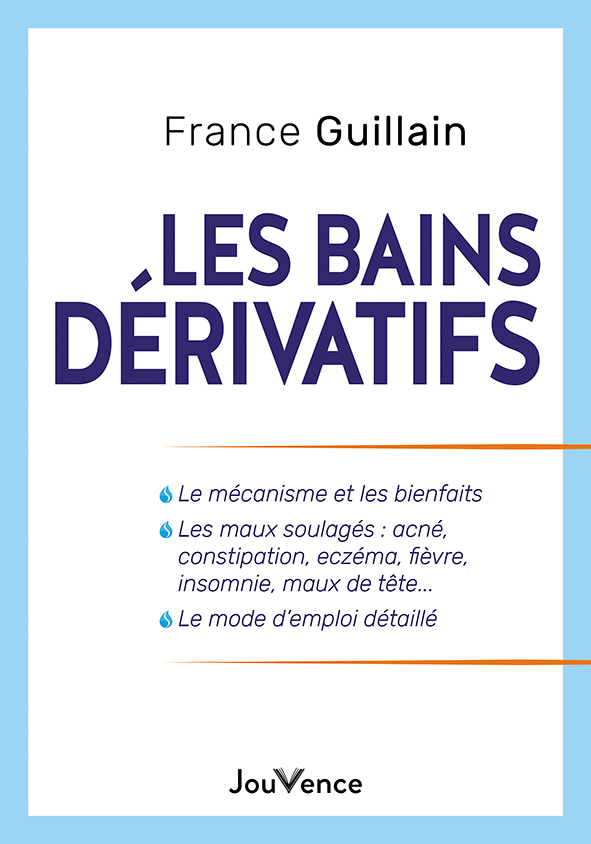 Les Bains dérivatifs - France Guillain - JOUVENCE