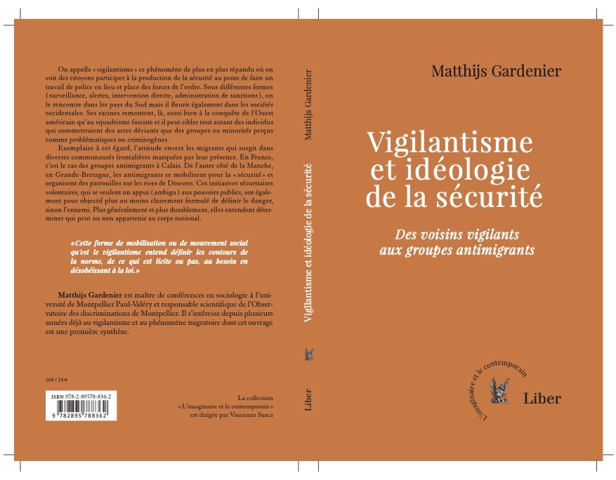 Vigilantisme et idéologie de la sécurité - Matthijs Gardenier - LIBER CANADA