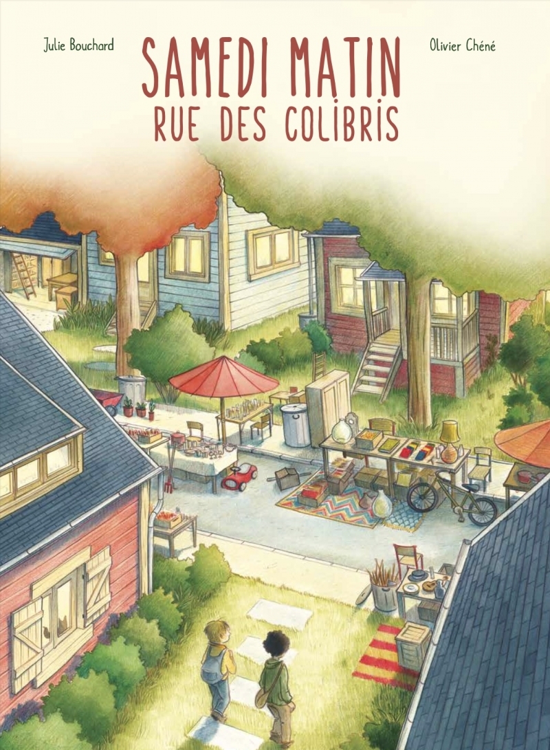 Samedi matin, rue des Colibris - Julie BOUCHARD - D EUX
