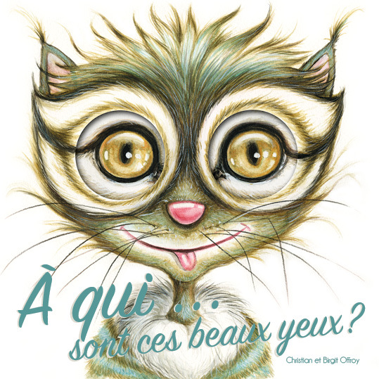 A qui sont ces beaux yeux - Christian Offroy, Birgit Offroy - COULEUR CORBEAU