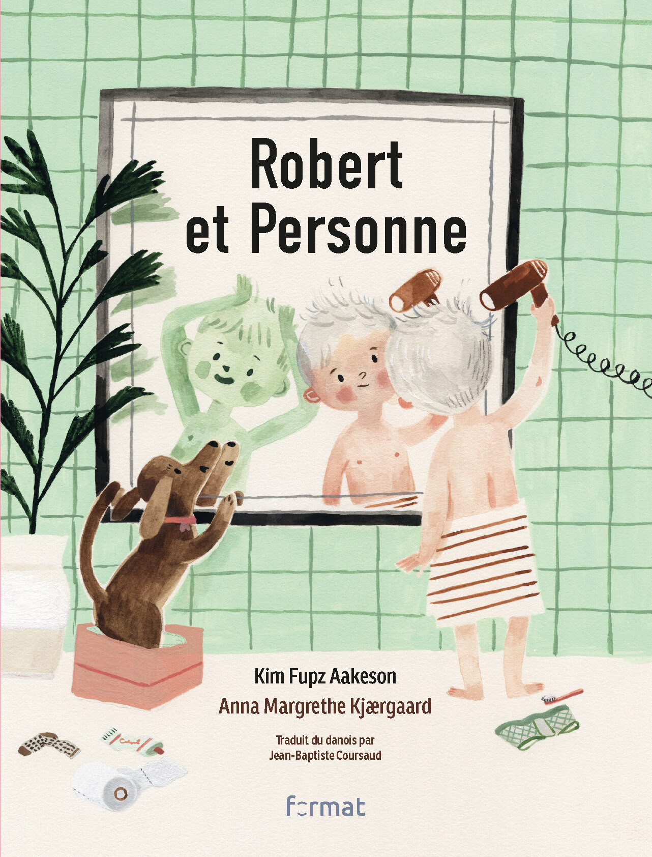 Robert et Personne - Kim Fupz Aakeson - FORMAT EDITIONS
