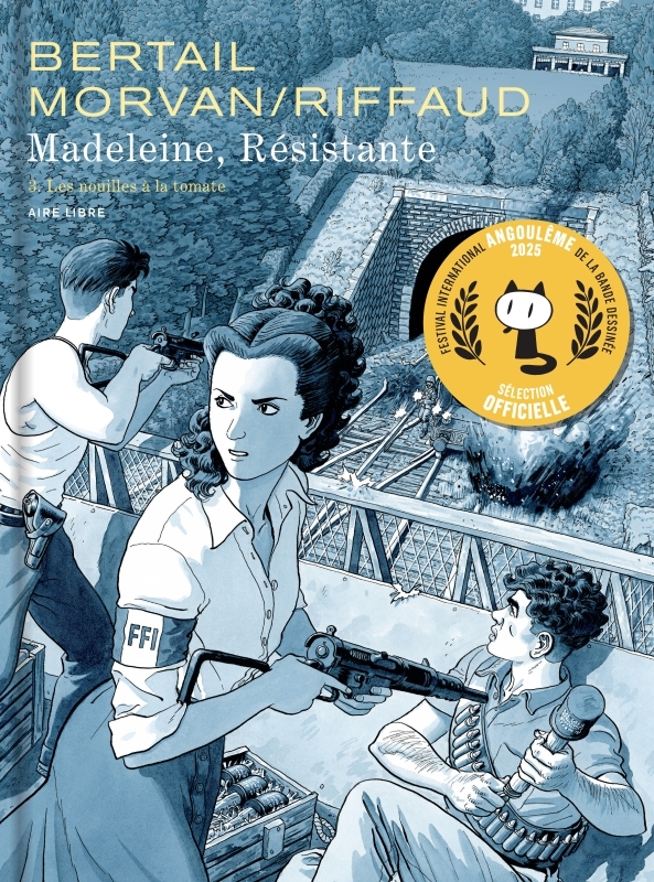 Madeleine, résistante - Tome 3 - Les nouilles à la tomate -  Riffaud Madeleine,  JDMorvan - DUPUIS