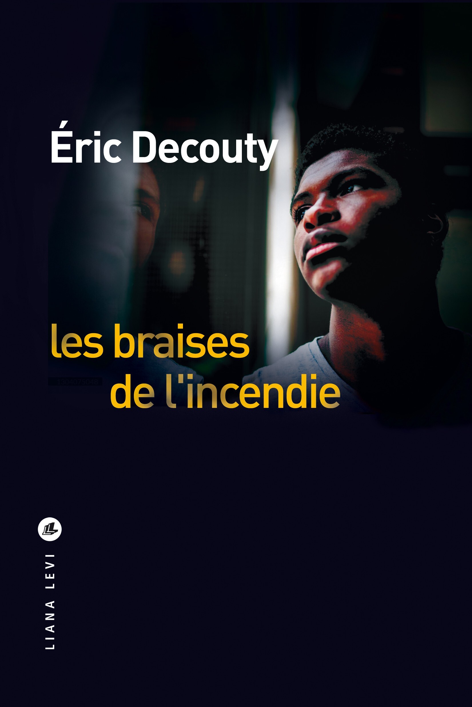 Les braises de l'incendie - Éric Decouty - LEVI