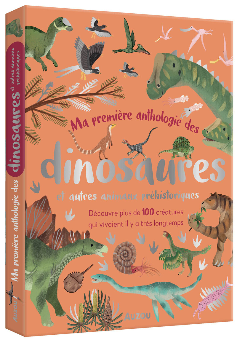 Ma première anthologie des dinosaures -  Dr Dean Lomax, Dean LOMAX, Kaja Kajfez, Marc Pattenden, Sara Ugolotti - AUZOU