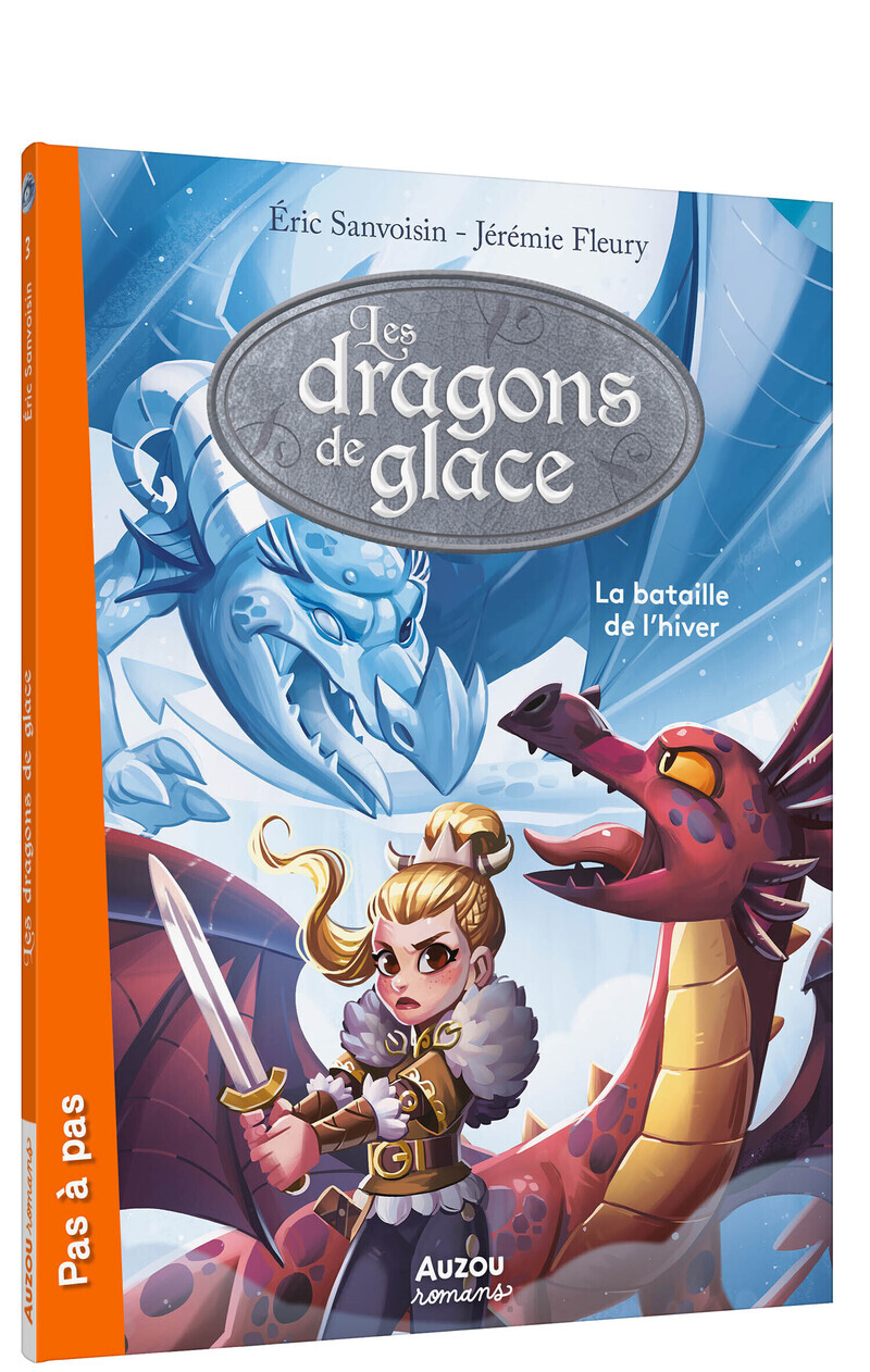 Les dragons de glace - Tome 03 La bataille de l'hiver - Eric SANVOISIN - AUZOU