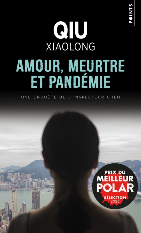Amour, meurtre et pandémie - Xiaolong Qiu - POINTS